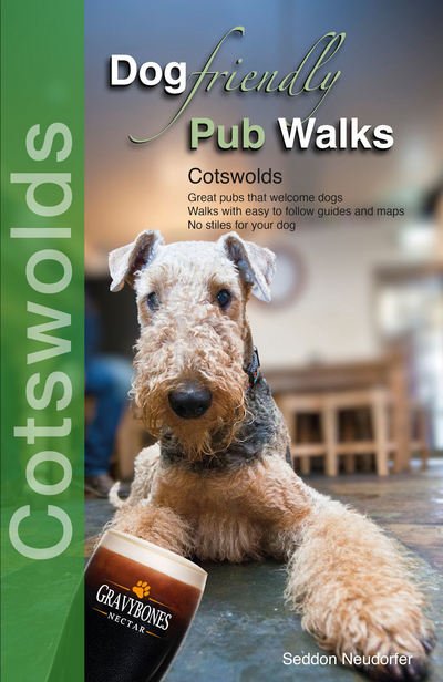 Cover for Seddon Neudorfer · Dog Friendly Pub Walks: Cotswolds - Dog Friendly Pub Walks (Paperback Book) (2016)