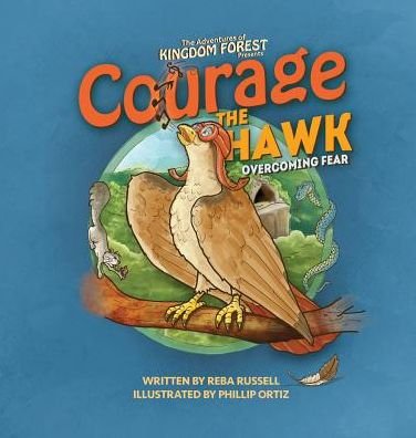 Cover for Reba Russell · Courage the Hawk Overcoming Fear (Innbunden bok) (2017)
