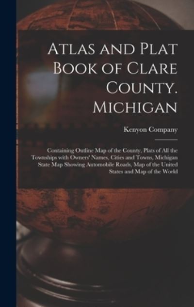 Cover for Iowa) Kenyon Company (Des Moines · Atlas and Plat Book of Clare County. Michigan (Hardcover bog) (2021)