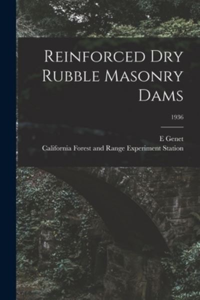 Cover for E Genet · Reinforced Dry Rubble Masonry Dams; 1936 (Paperback Book) (2021)