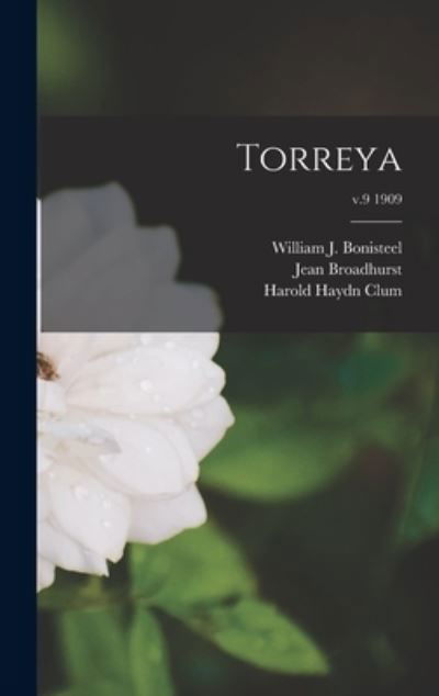 Torreya; v.9 1909 - Jean 1873-1954 Broadhurst - Książki - Legare Street Press - 9781013725357 - 9 września 2021