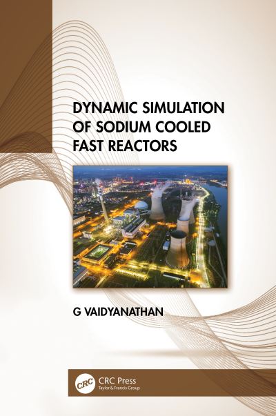 Cover for Vaidyanathan, G (IGCAR, Kalpakkam, India) · Dynamic Simulation of Sodium Cooled Fast Reactors (Hardcover Book) (2022)