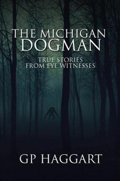 Cover for Gp Haggart · The Michigan Dogman (Taschenbuch) (2019)