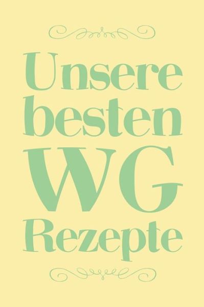 Cover for Liddelbooks Rezepte &amp; Kochen · Unsere besten WG Rezepte (Paperback Book) (2019)