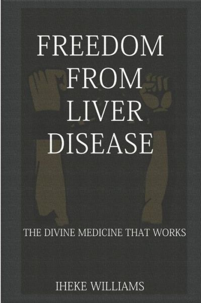 Cover for Iheke Williams · Freedom from Liver Disease (Pocketbok) (2019)