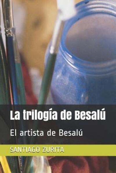 Cover for Sr SANTIAGO ZURITA · La trilogía de Besalú (Paperback Book) (2019)