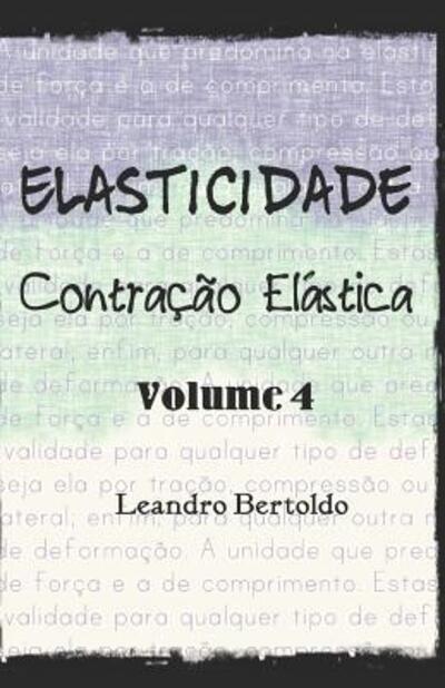 Cover for Leandro Bertoldo · Elasticidade - Contra o El stica (Paperback Book) (2019)