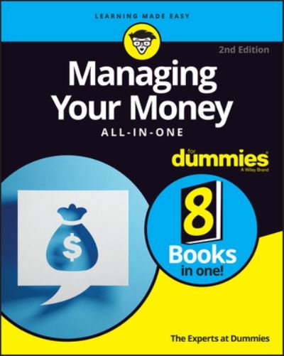 Managing Your Money All-in-One For Dummies - The Experts at Dummies - Kirjat - John Wiley & Sons Inc - 9781119883357 - torstai 25. elokuuta 2022