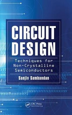 Cover for Sanjiv Sambandan · Circuit Design Techniques for Non-Crystalline Semiconductors (Paperback Book) (2017)