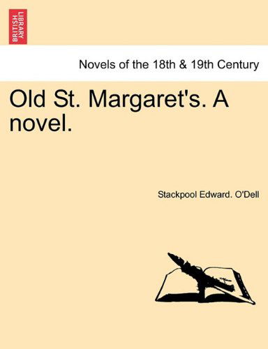 Cover for Stackpool Edward O'dell · Old St. Margaret's. a Novel. (Paperback Book) (2011)