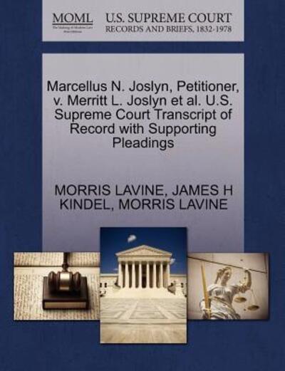 Cover for Morris Lavine · Marcellus N. Joslyn, Petitioner, V. Merritt L. Joslyn et Al. U.s. Supreme Court Transcript of Record with Supporting Pleadings (Paperback Book) (2011)