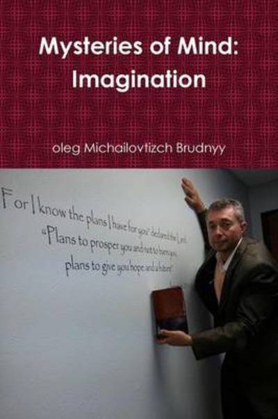 Cover for Oleg Michailovtizch Brudnyy · Mysteries of Mind: Imagination (Paperback Book) (2014)