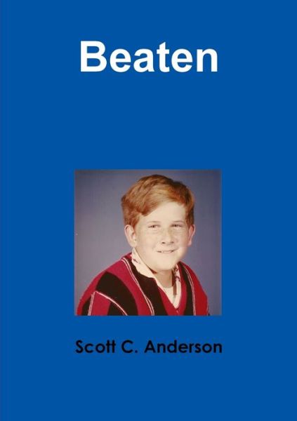 Cover for Scott C Anderson · Beaten (Paperback Book) (2014)