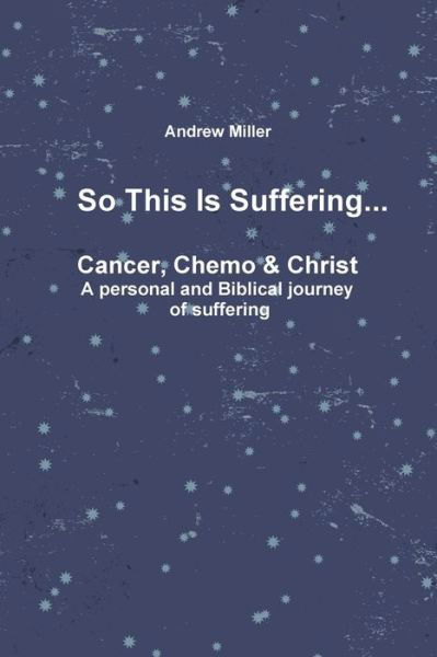 Cover for Andrew Miller · So This is Suffering... (Pocketbok) (2014)