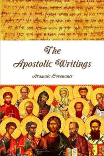 Apostolic Writings - Yaakov Baryosef - Books - lulu.com - 9781329859357 - January 26, 2016