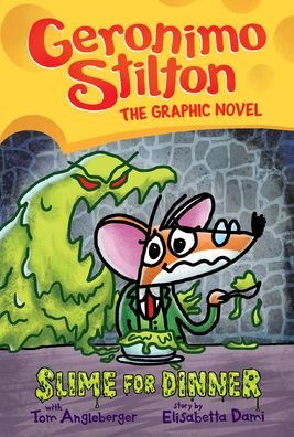 Cover for Geronimo Stilton · Slime for Dinner: A Graphic Novel (Geronimo Stilton #2) - Geronimo Stilton Graphic Novel (Hardcover bog) (2021)