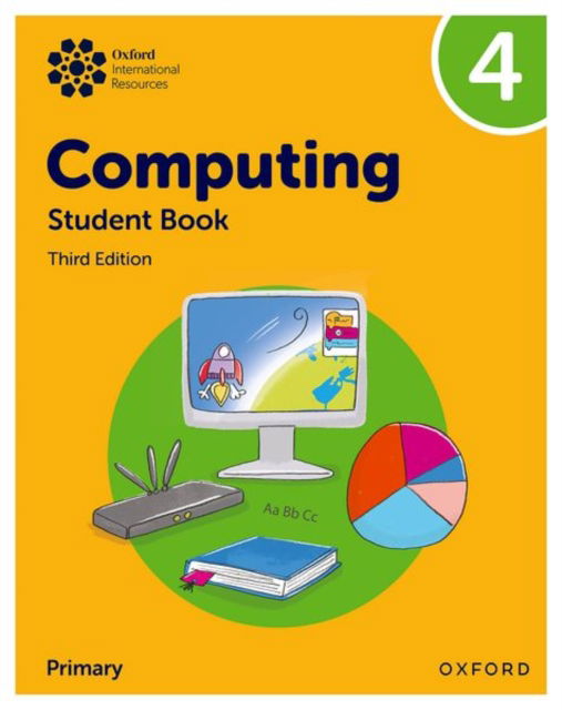 Cover for Alison Page · Oxford International Primary Computing: Student Book 4 - Oxford International Primary Computing (Pocketbok) [3 Revised edition] (2025)