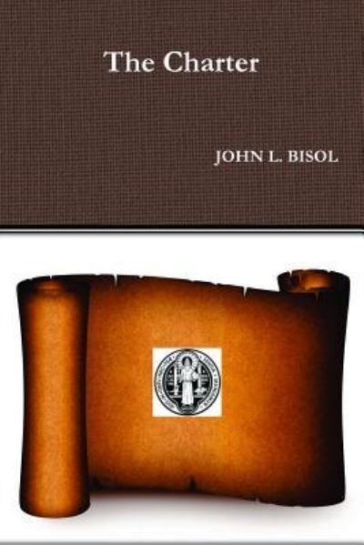 Cover for John L Bisol · The Charter (Paperback Book) (2017)