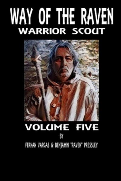 Cover for Fernan Vargas · Way of the Raven Warrior Scout Volume 5 (Paperback Book) (2018)