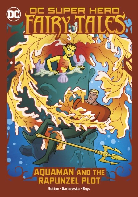 Laurie S. Sutton · Aquaman and the Rapunzel Plot - DC Super Hero Fairy Tales (Paperback Book) (2022)