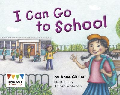 Cover for Anne Giulieri · I Can Go to School - Engage Literacy Red (Pocketbok) (2024)