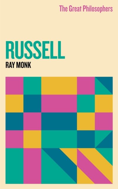 Cover for Ray Monk · The Great Philosophers: Russell - GREAT PHILOSOPHERS (Paperback Book) (2023)