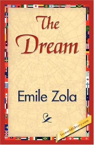 The Dream - Emile Zola - Livros - 1st World Library - Literary Society - 9781421845357 - 15 de julho de 2007