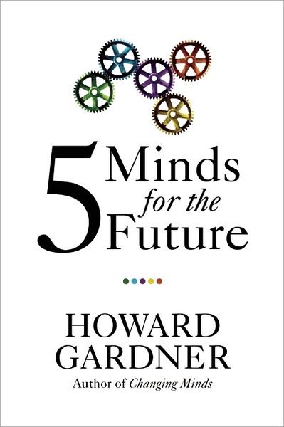 Cover for Howard Gardner · Five Minds for the Future (Pocketbok) (2009)