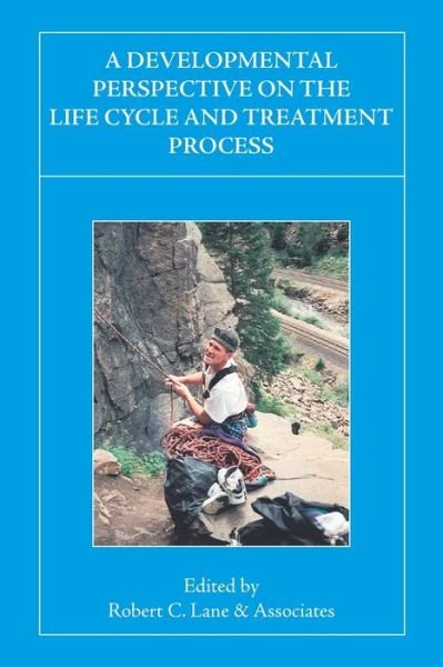 Cover for Robert C. Lane · A Developmental Perspective on the Life Cycle and Treatment Process (Paperback Bog) (2008)