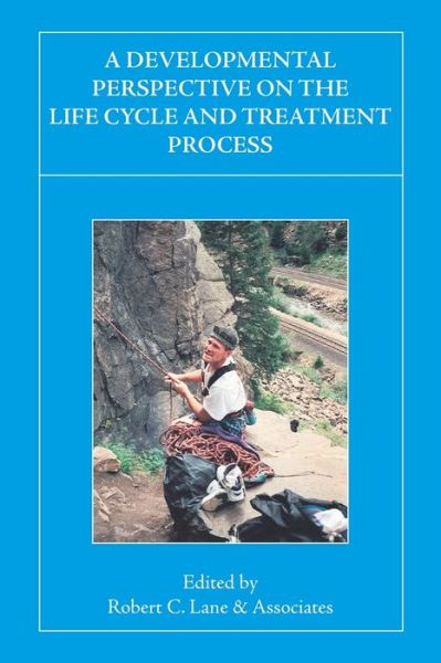 Cover for Robert C. Lane · A Developmental Perspective on the Life Cycle and Treatment Process (Paperback Book) (2008)