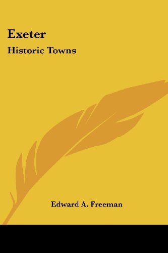 Cover for Edward A. Freeman · Exeter: Historic Towns (Paperback Book) (2007)