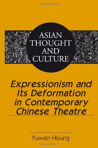 Cover for Yuwen Hsiung · Expressionism and Its Deformation in Contemporary Chinese Theatre - Asian Thought and Culture (Innbunden bok) [New edition] (2013)