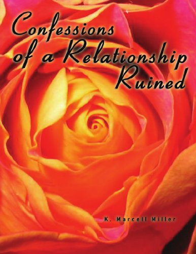 Cover for K. Marcell Miller · Confessions of a Relationship Ruined (Paperback Book) (2009)