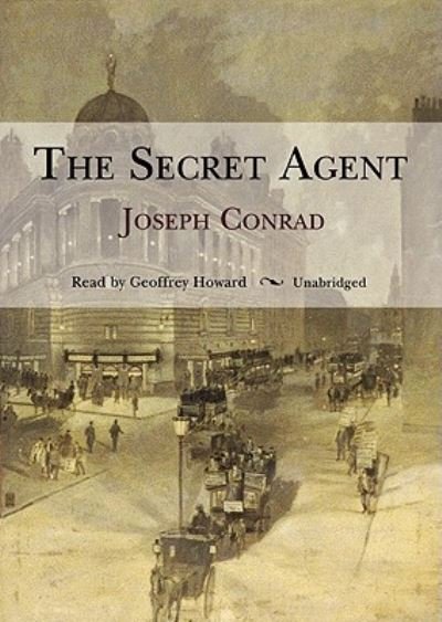 The Secret Agent - Joseph Conrad - Muziek - Blackstone Audiobooks - 9781441728357 - 1 maart 2010