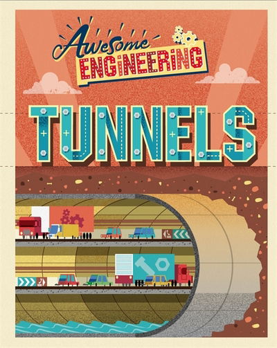 Cover for Awesome Engineering Tunnels (Book) [Illustrated edition] (2017)