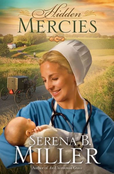 Hidden Mercies - Serena B Miller - Kirjat - Howard Books - 9781451660357 - tiistai 9. huhtikuuta 2013