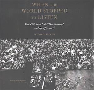 Cover for Stuart Isacoff · When the World Stopped to Listen (CD) (2017)