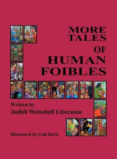 Cover for Judith Weinshall Liberman · More Tales of Human Foibles (Hardcover Book) (2015)