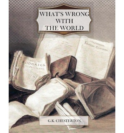 Cover for G. K. Chesterton · What's Wrong with the World (Paperback Book) (2011)