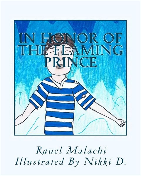 Cover for Rauel Malachi · In Honor of the Flaming Prince: from the Meadows of Hidden Treasures (Pocketbok) (2011)