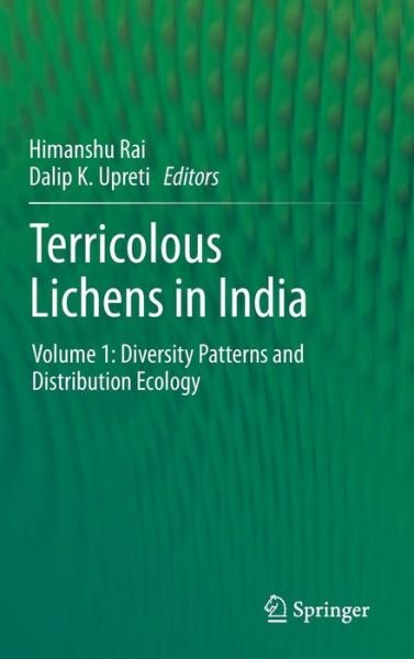 Cover for Himanshu Rai · Terricolous Lichens in India: Volume 1: Diversity Patterns and Distribution Ecology (Gebundenes Buch) [2014 edition] (2013)
