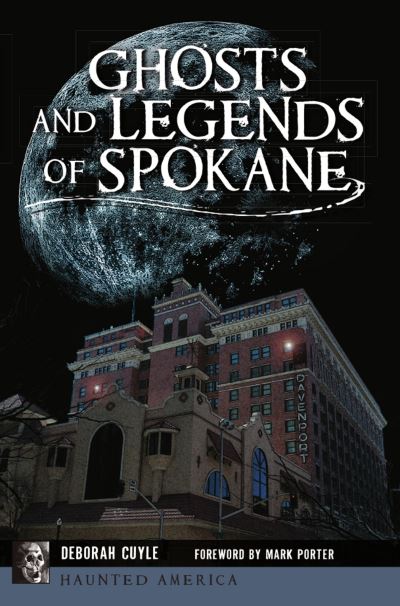 Cover for Deborah Cuyle · Ghosts and Legends of Spokane (Book) (2021)