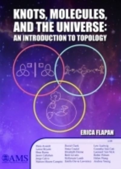 Cover for Erica Flapan · Knots, Molecules, and the Universe: An Introduction to Topology (Hardcover Book) (2015)