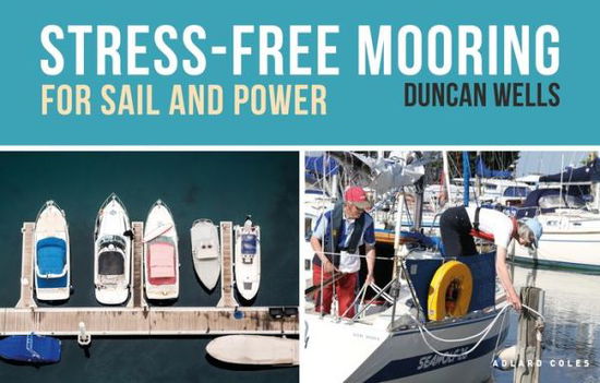 Cover for Duncan Wells · Stress-Free Mooring: For Sail and Power (Pocketbok) (2020)