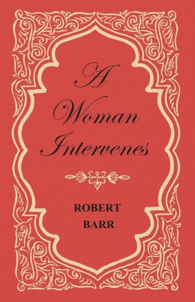 Cover for Robert Barr · A Woman Intervenes (Paperback Book) (2015)