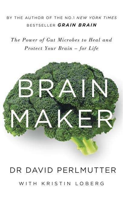 Cover for David Perlmutter · Brain Maker: The Power of Gut Microbes to Heal and Protect Your Brain - for Life (Paperback Book) (2015)