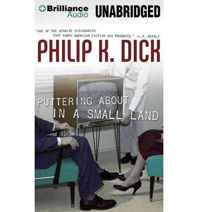 Cover for Philip K. Dick · Puttering About in a Small Land (MP3-CD) [Mp3 Una edition] (2014)