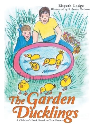 Cover for Elspeth Lodge · The Garden Ducklings (Hardcover Book) (2020)