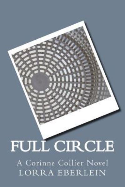 Cover for Lorra Eberlein · Full Circle (Paperback Book) (2012)