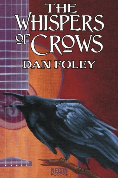 Cover for Dan Foley · The Whispers of Crows (Paperback Book) (2013)